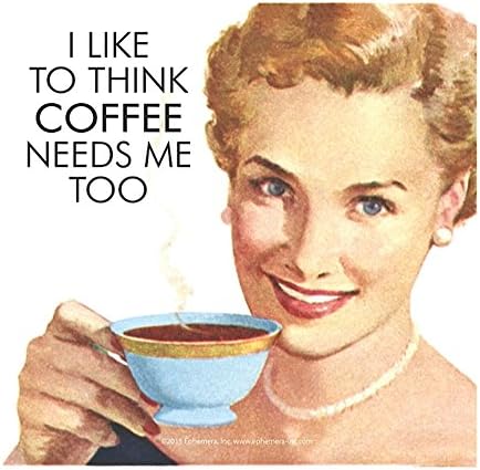 Аз съм склонен да мисля, че кафето също има нужда от мен. еднократна поставка за напитки (hb)