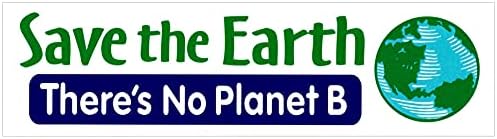Спасете Земята, Планетата Б не съществува - Промяна на климата Околна Среда Стикер върху Бронята на колата Стикер 9,75 2,75 инча