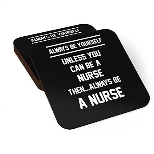 HOM - Винаги бъди себе си, ако само Ти не си медицинска Сестра Забавни черни подложки (комплект от 4 броя),