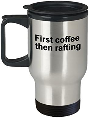 Първо кафе, после Чаша за Рафтинг - Подарък на колега - Приятел - Забавно Кафеена Чаша За Пътуване